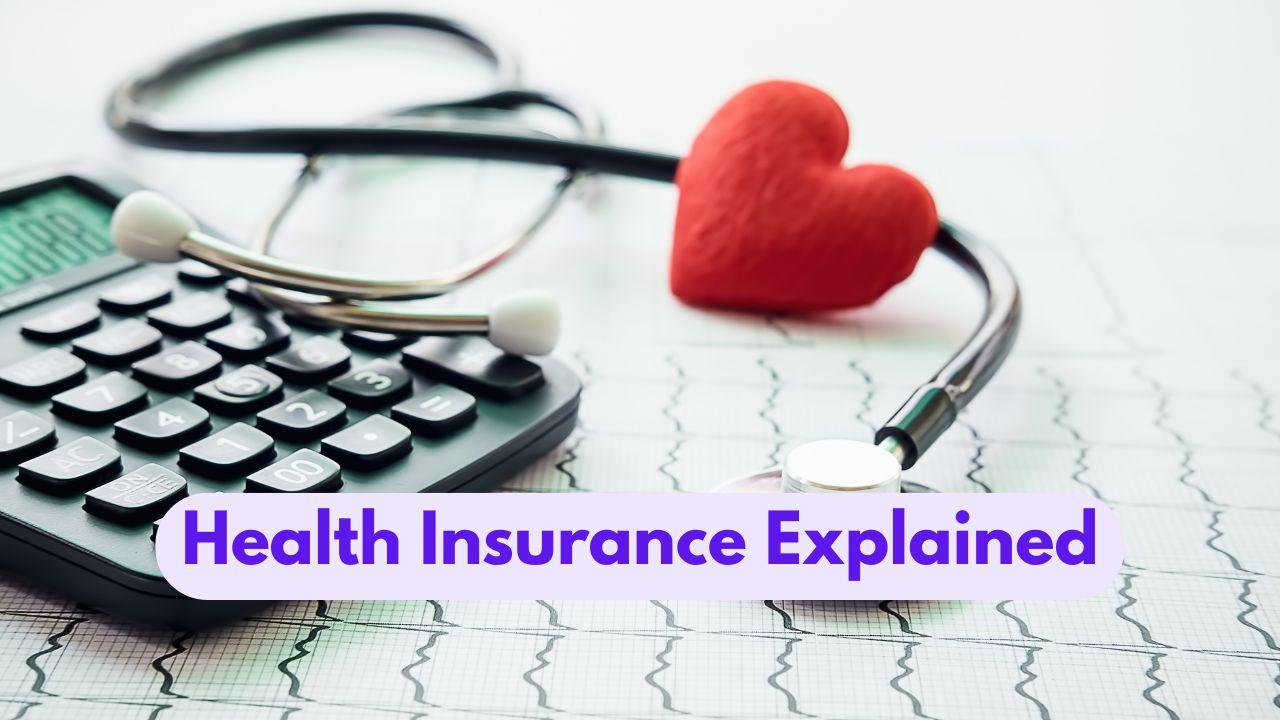 Health Insurance Explained