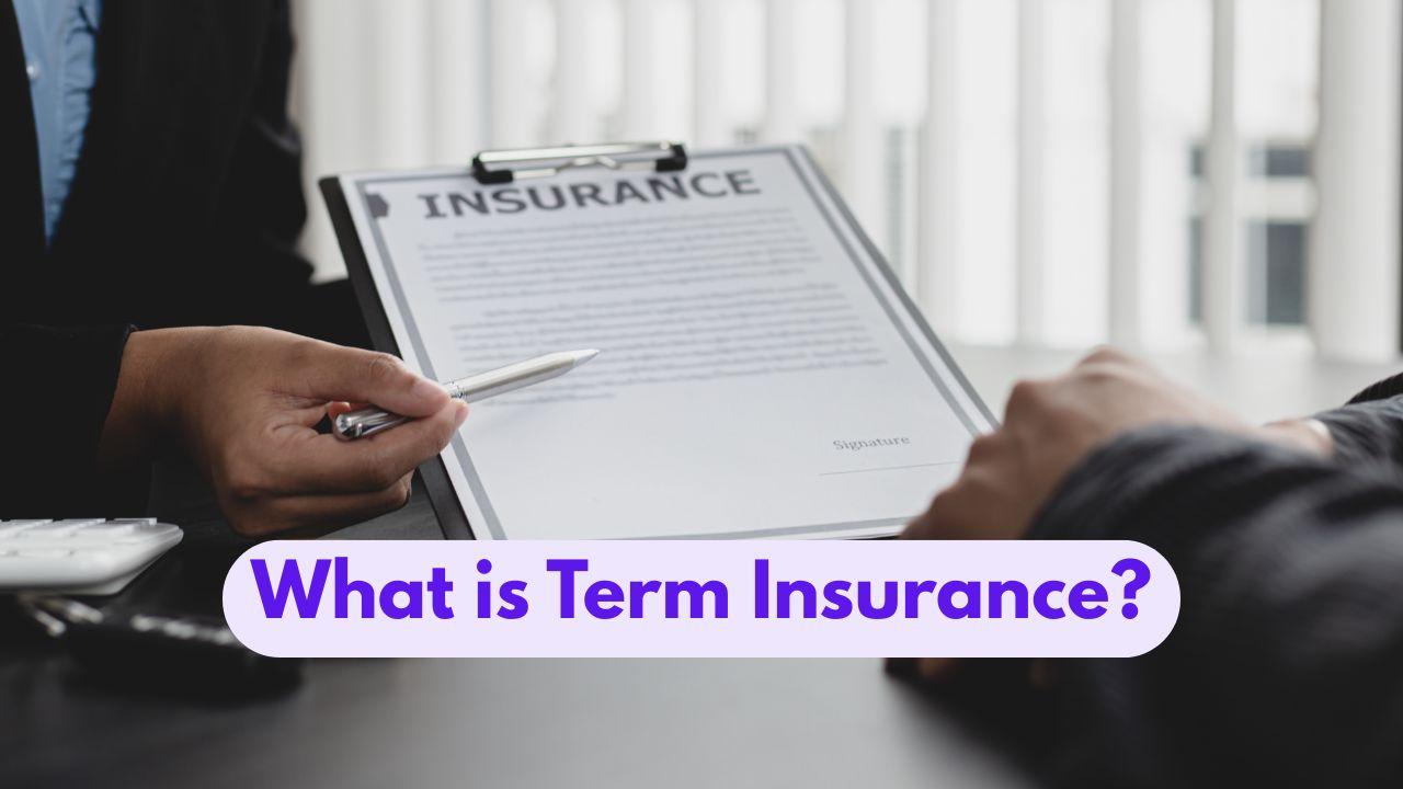 What is Term Insurance