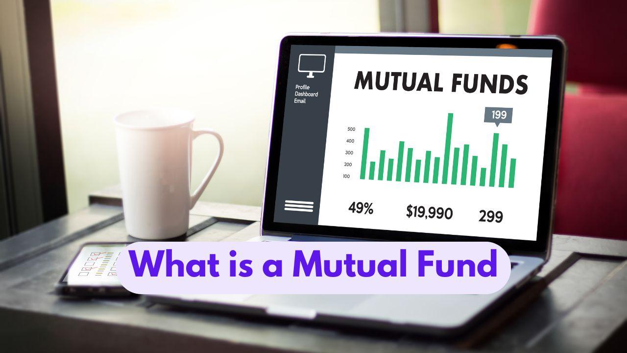 What is a Mutual Fund