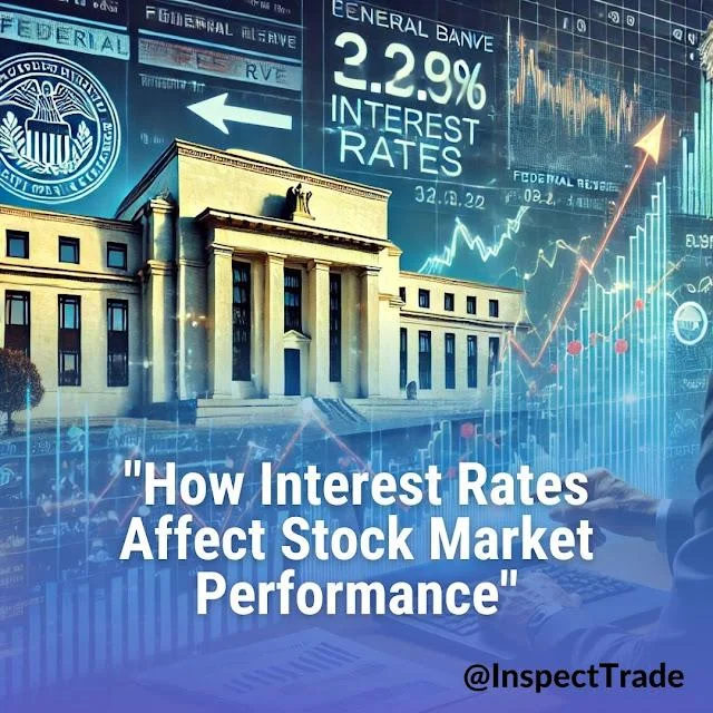 How Interest Rates Affect Stock Market Performance
